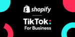 TikTokとShopifyが日本での提携を発表｜Shopifyの管理画面からTikTokへの広告出稿が可能に