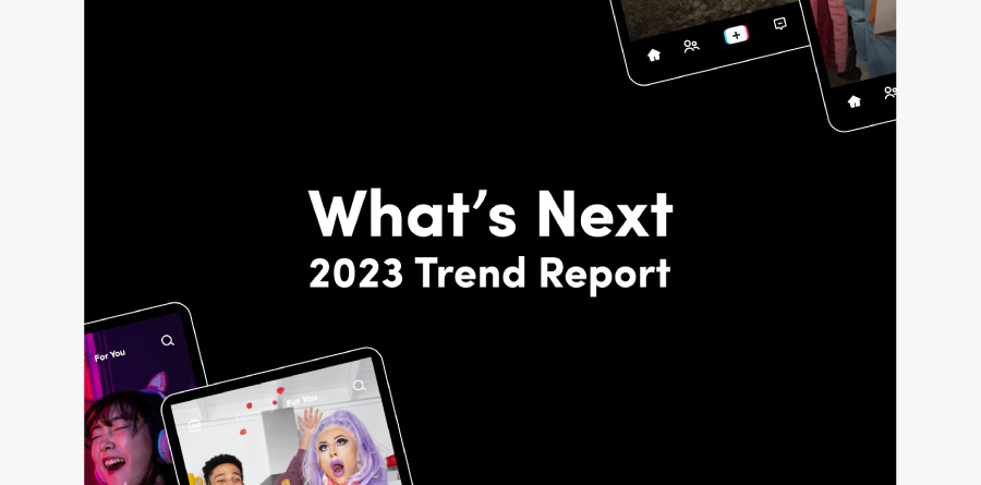 TikTok、2023年のグローバルトレンド予測レポート「TikTok What’s Next 2023 トレンドレポート」を公開！〜2022年のトピックを掘り下げ、2023年に向けたカルチャーインサイトを事例とともに紹介〜