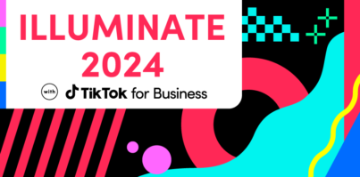 TikTok for Business 主催オンラインイベント「ILLUMINATE 2024 with TikTok for Business」12/15（金）開催！